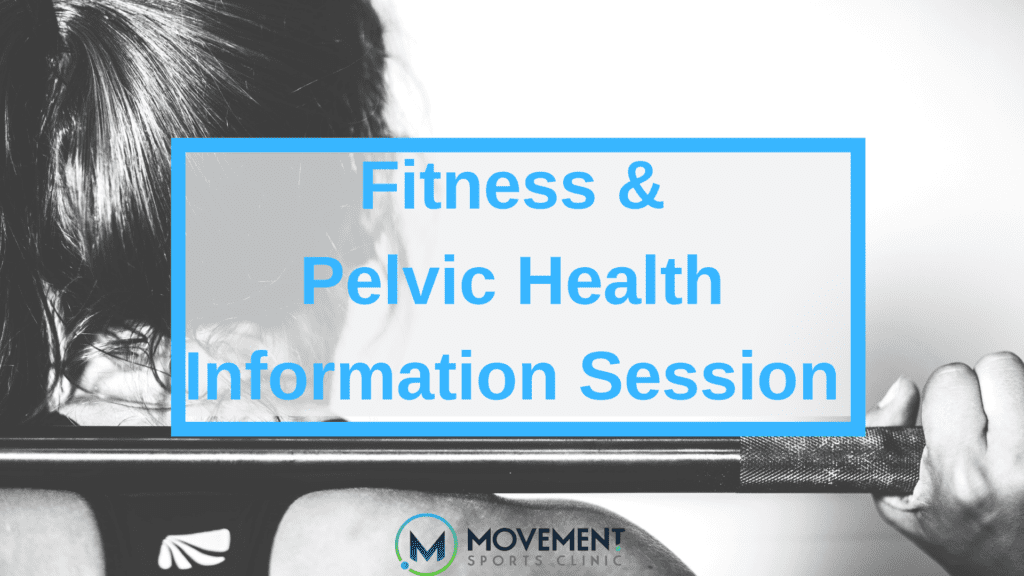Fitness & Pelvic Health Information Session